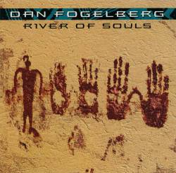 Dan Fogelberg : River of Souls